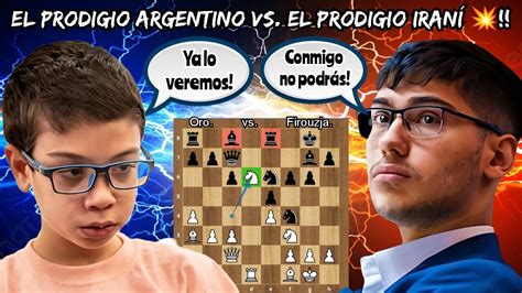 El Prodigio Argentino Enfrenta Al Genio Iran Oro Vs Firouzja