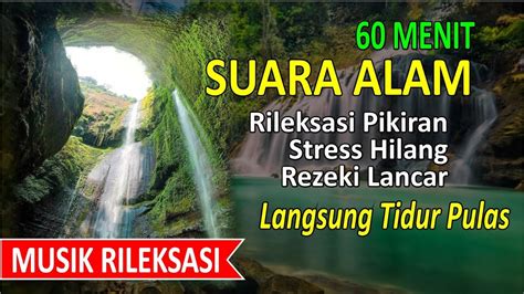 310Juta Hutang Lunas Musik Rileksasi Pikiran Suara Alam Pengantar