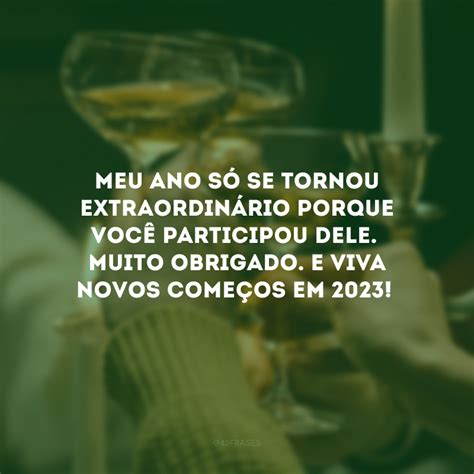 100 Frases De Ano Novo 2023 Que Inspiram Verdadeiro Recomeço