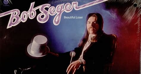 Bob Seger 1975 Beautiful Loser 60s 70s Rock