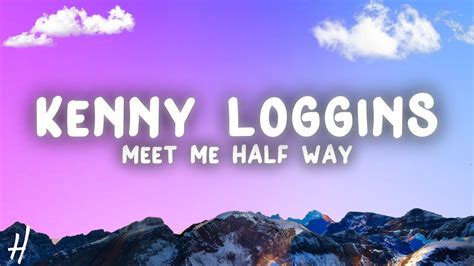 Kenny Loggins Meet Me Half Way Lyrics YouTube