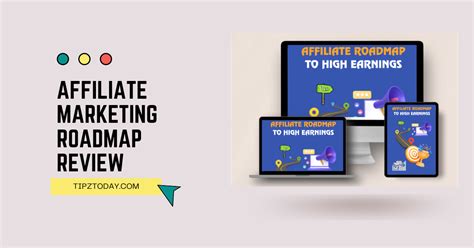 Affiliate Marketing Roadmap Review Is It Worth To Buy Now Tipz