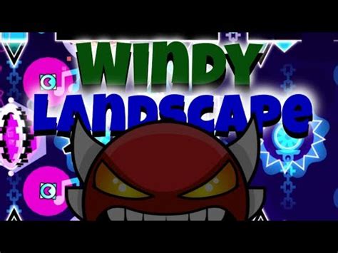 Windy Landscape 100 INSANE DEMON By WOOGI1411 Geometry Dash