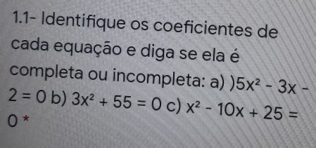 Solved 1 1 Identifique os coeficientes de cada equação e diga se ela