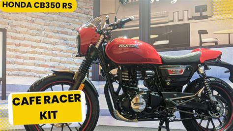 Honda Cb350rs Cafe Racer Custom Kit Price Features Video