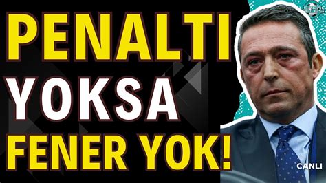 Penalt Yoksa Fenerbah E De Yok Fenerbah E Samsunspor Ma Sonu