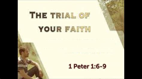 The Trial Of Your Faith Youtube