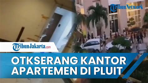 Sekelompok Orang Serang Dan Rusak Kantor Apartemen Di Pluit Penghuni