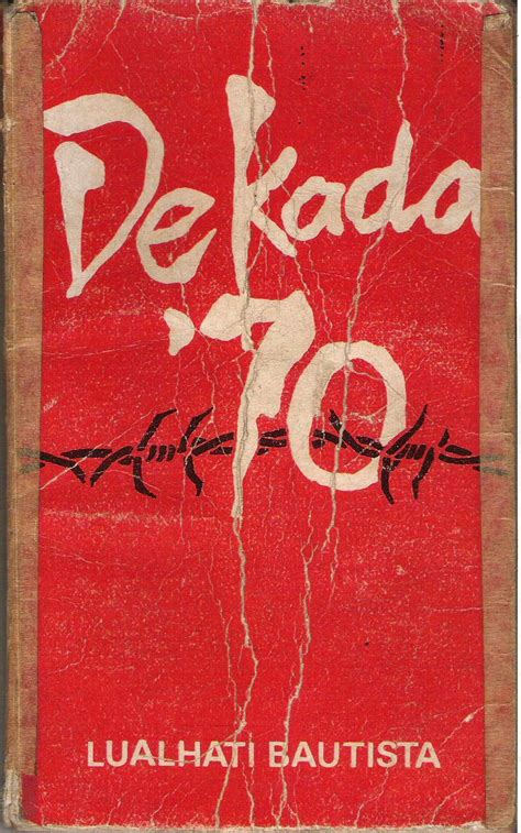 Why Filipinos Should Read Dekada 70 By Lualhati