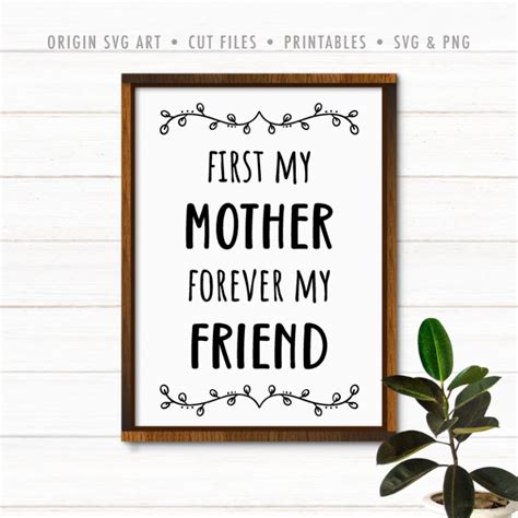 First My Mother Forever My Friend Svg Origin Svg Art