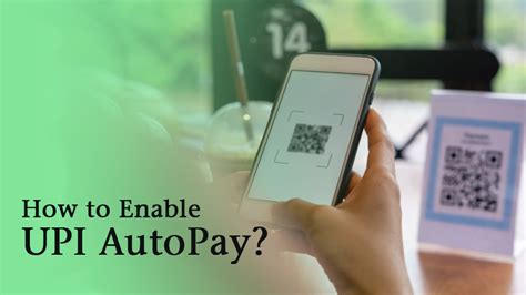 How To Enable Upi Autopay