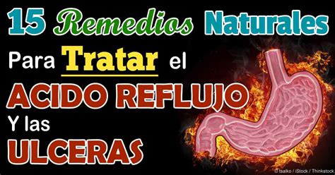 Remedios Naturales para el Tratamiento del Reflujo Ácido y Ulceras