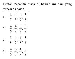 Urutan Pecahan Biasa Di Bawah Ini Dari Yang Terbesar Adal