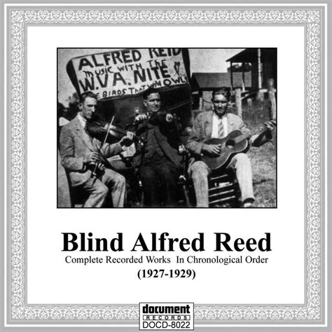 Blind Alfred Reed Complete Recorded Works Lyrics And Tracklist Genius