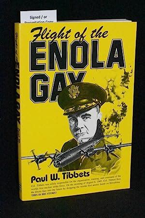 Flight Of The Enola Gay By Paul W Tibbets Author And Crew Signed As