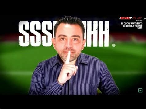 Xavi Continua Callando Bocas YouTube