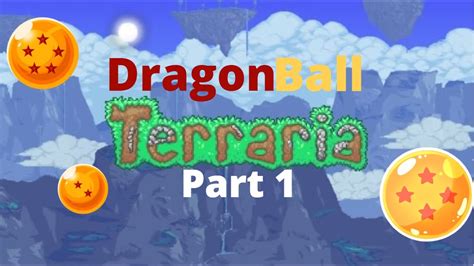 The Beginning Dragon Ball Terraria Mod Lets Play Part Youtube