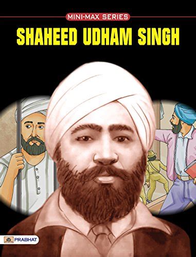 Shaheed Udham Singh The Inspiring Story Of Shaheed Udham Singh Famous