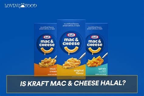 Is Kraft Mac And Cheese Halal Loving Food