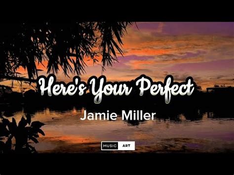 Jamie Miller Here S Your Perfect Lyrics Youtube