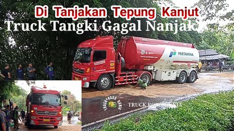 Truk Tangki Pertamina Gagal Nanjak Di Tanjakan Tepung Kanjut Banjar