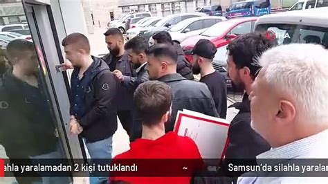 Samsun da silahla yaralamadan 2 kişi tutuklandı Dailymotion Video