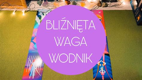 Bliźnięta Waga Wodnik horoskop tygodniowy 15 21 maja 2023 tarot