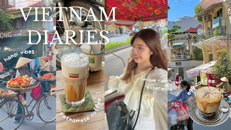 Vietnam Vlog Solo Trip To Hanoi Cafe Hopping Coconut Egg Coffee