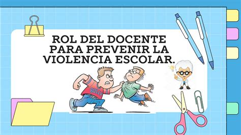 SOLUTION Rol Del Docente En La Violencia Escolar Studypool