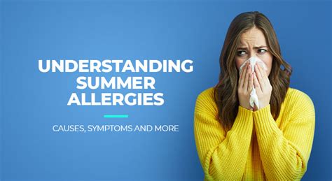 Understanding Summer Allergies Causes Symptoms And More