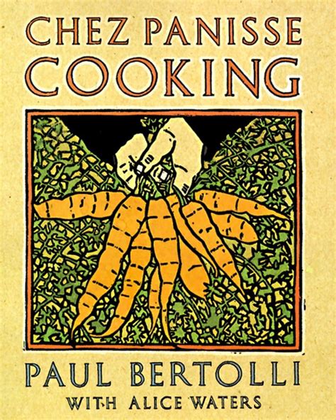 Chez Panisse Cooking A Cookbook Bertolli Paul Waters Alice