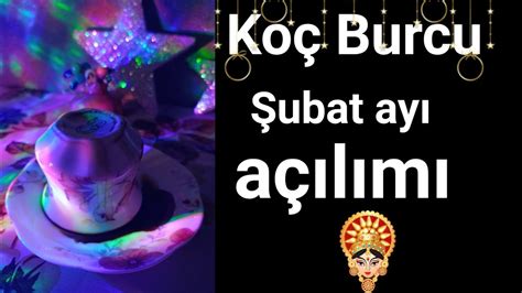 Koç Burcu Şubat ayı herşey açığa çıkacak mutlu olacak sevinecek