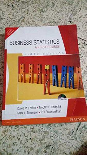 Business Statistics A First Course David M Levine Timothy C