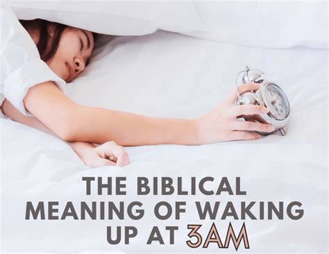 The Biblical Meaning Of Waking Up At 3am Understanding The Spiritual Significance Gathering