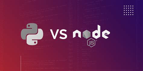 Nodejs Vs Python How To Choose The Best Technology To Develop Your Web