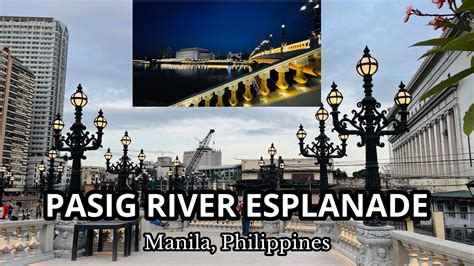 Pasig River Esplanade Open Na Pasyal Na Youtube