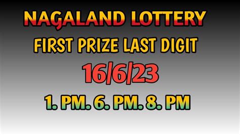 Nagaland Lottery First Prize Last Digit Target Today15 6 23 Nagaland