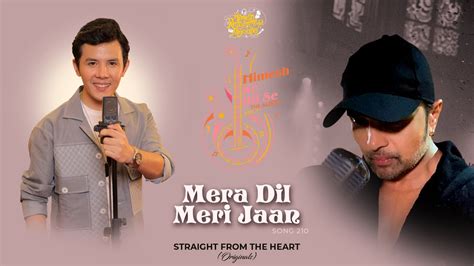 Mera Dil Meri Jaan Studio Version Himesh Ke Dil Se The Album Himesh