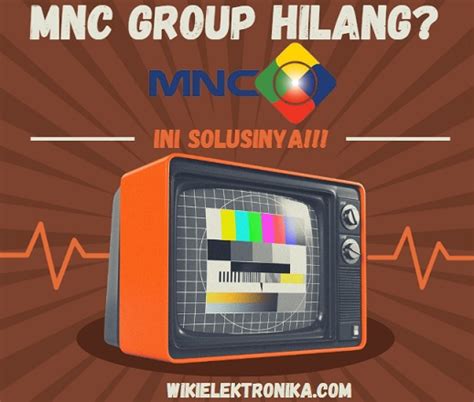 Cara Mengembalikan Siaran MNC Group Yang Hilang Di TV Digital