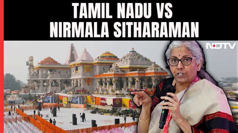 Nirmala Sitharaman S Charge Tamil Nadu Banned Ram Temple Live