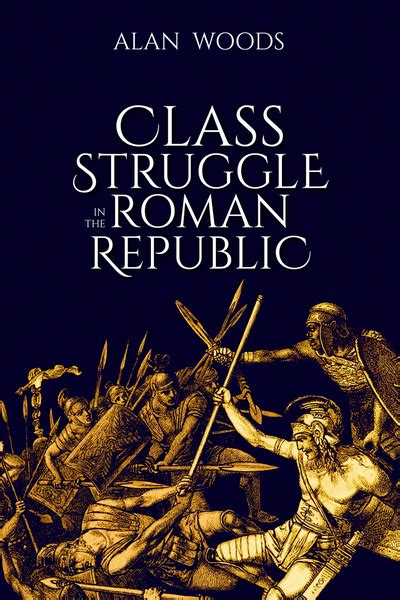 Class Struggle In The Roman Republic Marxist Books