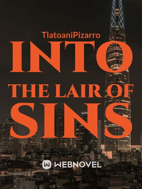 Read Into The Lair Of Sins Tlatoanipizarro Webnovel