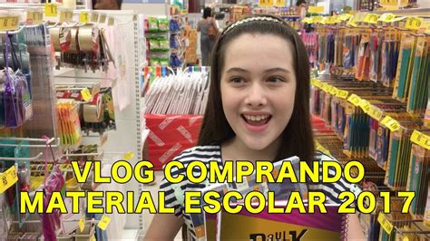 VLOG COMPRANDO MATERIAL ESCOLAR 2017 YouTube