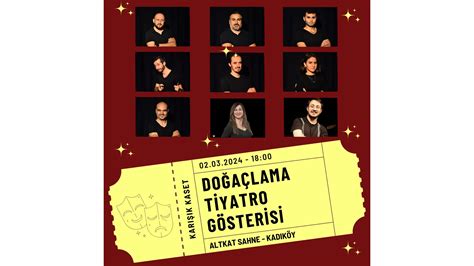 DOĞAÇLAMA TİYATRO GÖSTERİSİ 02 Mart 2024 Altkat Sanat Tiyatrosu