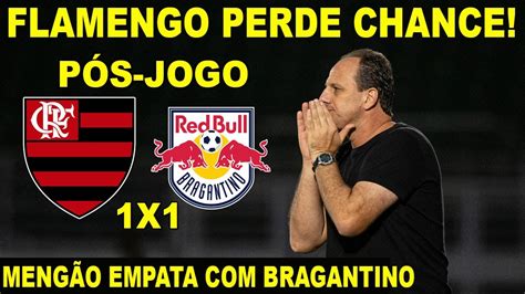 INACREDITÁVEL FLAMENGO PERDE CHANCE DE OURO E EMPATA BRAGANTINO