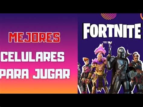 Los Mejores Celulares Para Jugar Fortnite En Barat Simos Parte