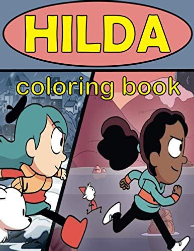 Hilda Coloring Book Super Coloring Book For Kids And Fans Diamond