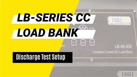 Eagle Eye Lb Series Cc Load Bank Discharge Test Setup Youtube