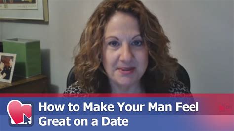 How To Make Your Man Feel Great On A Date By Bobbi Palmer For