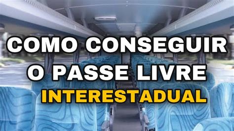 Como Conseguir O Passe Livre Interestadual Pcd Assista O V Deo